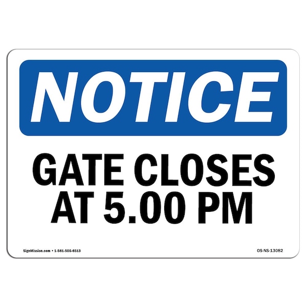 Safety Sign, OSHA Notice, 3.5" Height, Gate Closes At 5 00 PM Sign, Landscape, 10PK